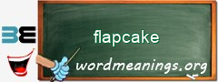 WordMeaning blackboard for flapcake